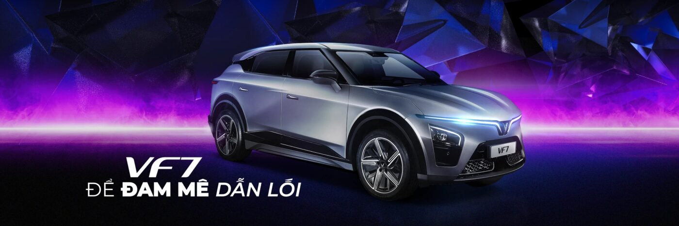 Vinfast VF7 - Vinfast Auto Biên Hòa | Để đam mê dẫn lối - Vinfast Biên Hòa banner vinfast vf7